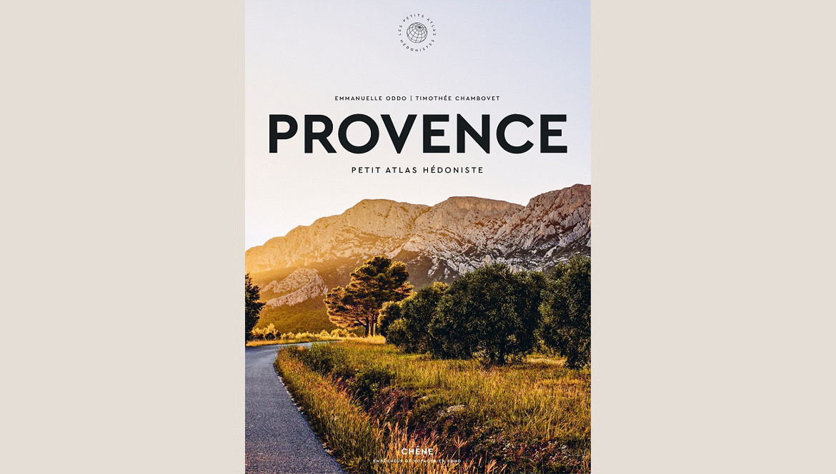 Petit Atlas Hédoniste Provence